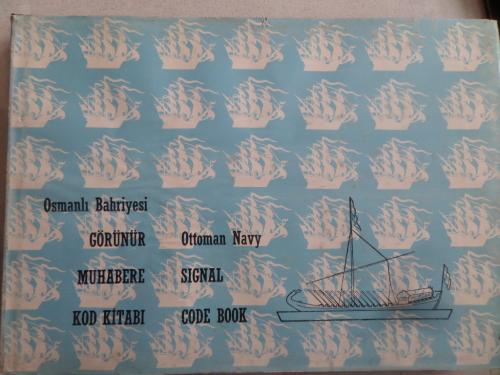Osmanlı Bahriyesi Görünür Muhabere Kod Kitabı