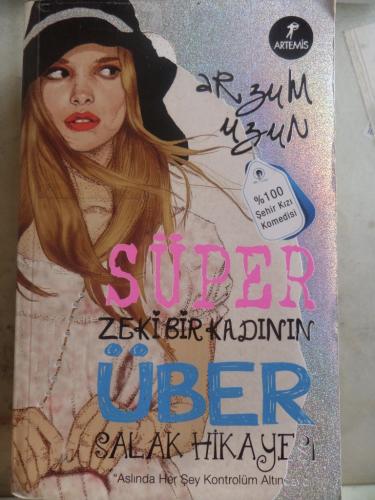 Süper Zeki Bir Kadının Über Salak Hikayesi