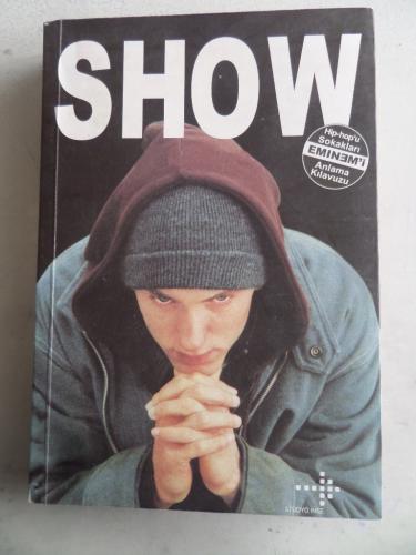 Show Hip-Hop'u Sokakları Eminem'i Anlama Kılavuzu