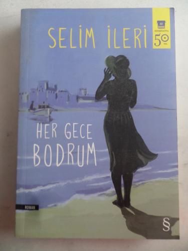 Her Gece Bodrum Selim İleri