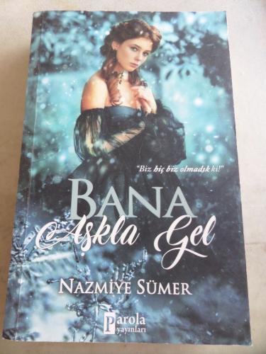 Bana Aşkla Gel