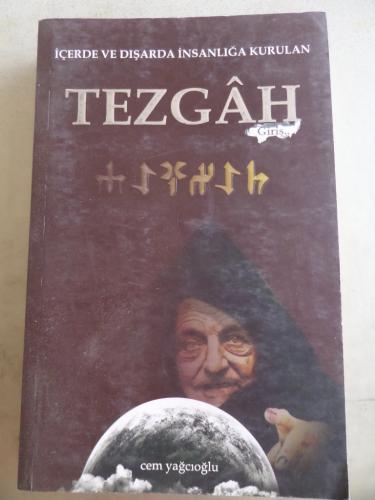 İçerde ve Dışarda İnsanlığa Kurulan Tezgah Cem Yağcıoğlu