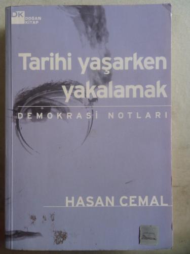 Tarihi Yaşarken Yakalamak Hasan Cemal