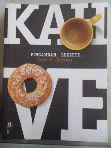 Kahve Fincandan Lezzete Cenk R. Girginol