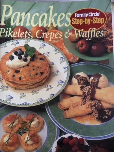 Pancakes Pikelets Crepes & Waffles