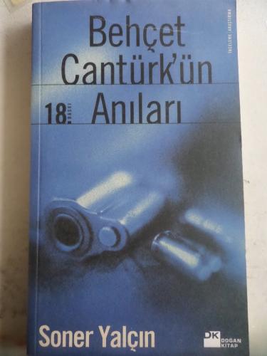Behçet Cantürk'ün Anıları Soner Yalçın