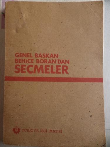 Genel Başkan Behice Boran'dan Seçmeler