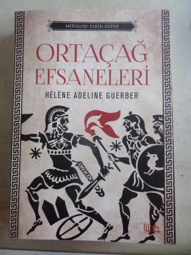 Ortaçağ Efsaneleri Helene Adeline Guerber