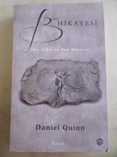 B'nin Hikayesi Bir Zihin ve Ruh Macerası Daniel Quinn