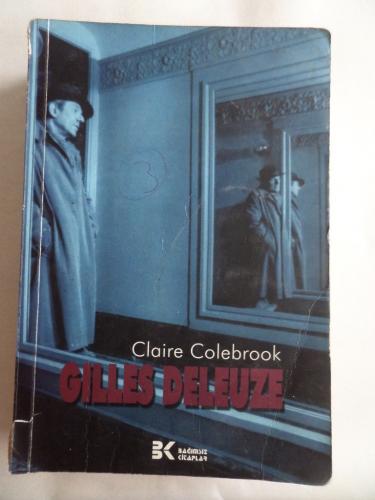 Gilles Deleuze Claire Colebrook