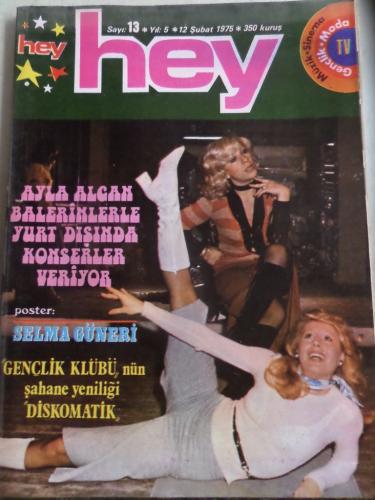 Hey Dergisi 1975 / 13 Kapak Ayla Alcan Balerinlerle Yurt Dışında Konse