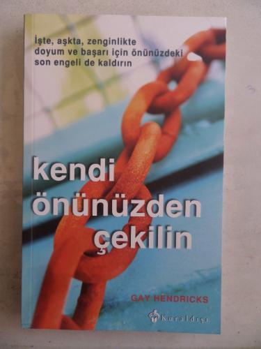 Kendi Önünüzden Çekilin Gay Hendricks