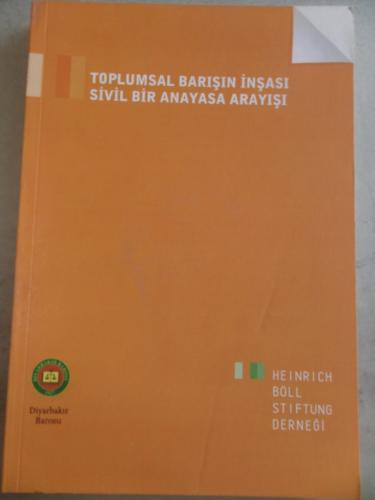 Toplumsal Barışın İnşası Sivil Bir Anayasa Arayışı