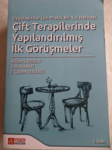 Çift Terapilerinde Yapılandırılmış İlk Görüşmeler William J. Hiebert