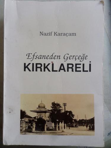 Efsaneden Gerçeğe Kırklareli Nazif Karaçam