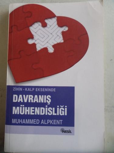 Zihin Kalp Ekseninde Davranış Mühendisliği Muhammed Alpkent