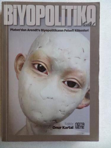 Biyopolitika Cilt 1 Onur Kartal