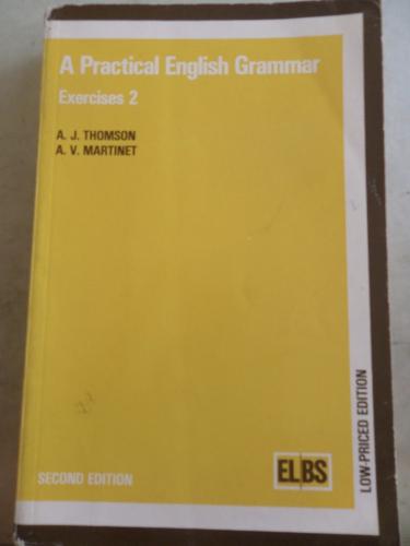 A Practical English Grammar Exercises 2 A. J. Thomson