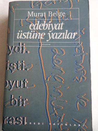 Edebiyat Üstüne Yazılar* Murat Belge