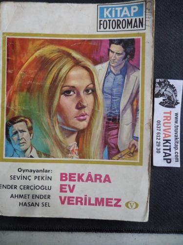 BEKARA EV VERİLMEZ Sevinç Pekin, Ender Çerçioğlu, Ahmet Ender, Hasan Sel [FOTOROMAN]