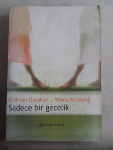 Sadece Bir Gecelik * E. Nihan Durukan