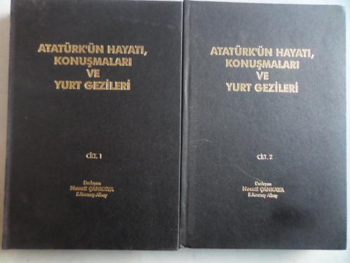 Atatürk'ün Hayatı Konuşmaları ve Yurt Gezileri 2 Cilt