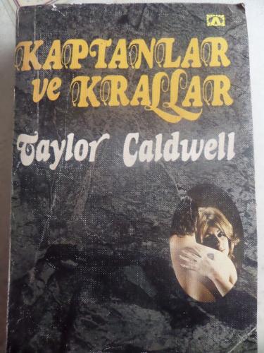 Kaptanlar ve Krallar Taylor Caldwell