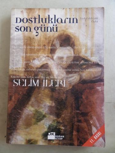 Dostlukların Son Günü Selim İleri