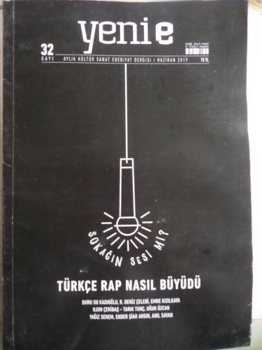 Yenie Aylık Kültür Sanat Edebiyat Dergisi 2019 / 32 - Türkçe Rap Nasıl Büyüdü