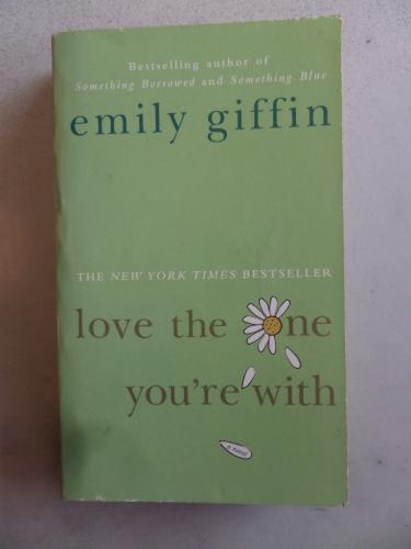 Love The One You're With Emily Giffin