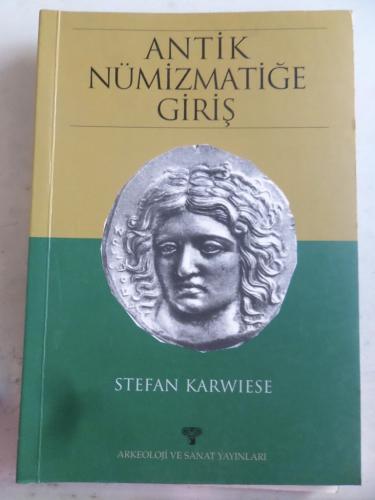 Antik Nümizmatiğe Giriş Stefan Karwiese
