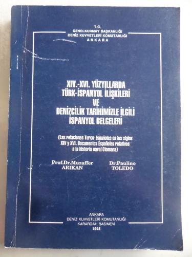 XIV.-XVI. Yüzyıllarda Türk-İspanyol İlişkileri ve Denizcilik Tarihimizle İlgili İspanyol Belgeleri