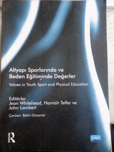 Altyapı Sporlarında ve Beden Eğitiminde Değerler Jean Whitehead