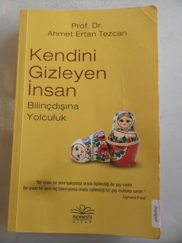 Kendini Gizleyen İnsan Bilinçdışına Yolculuk Ahmet Ertan Tezcan