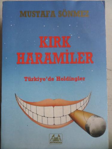 Kırk Haramiler Türkiye'de Holdingler