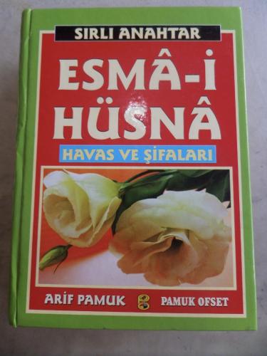 Esma-i Hüsna Havas ve Şifaları Arif Pamuk