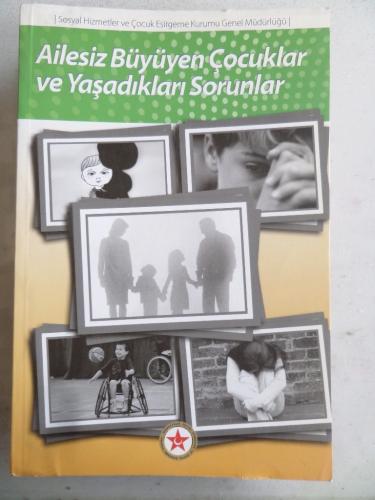 Ailesiz Büyüyen Çocuklar ve Yaşadıkları Sorunlar