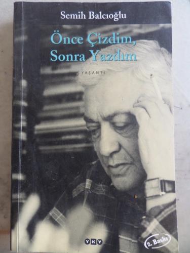Önce Çizdim Sonra Yazdım Semih Balcıoğlu