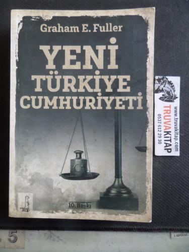 Yeni Türkiye Cumhuriyeti Graham E. Fuller