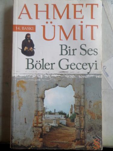 Bir Ses Böler Geceyi/Çıplak Ayaklıydı Gece/Cep boy Ahmet Ümit