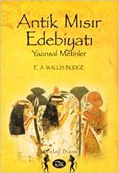 Antik Mısır Edebiyatı E. A. Wallis Budge