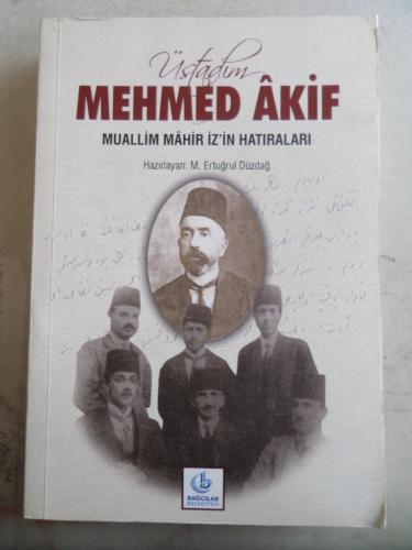 Üstadım Mehmed Akif Mahir İz