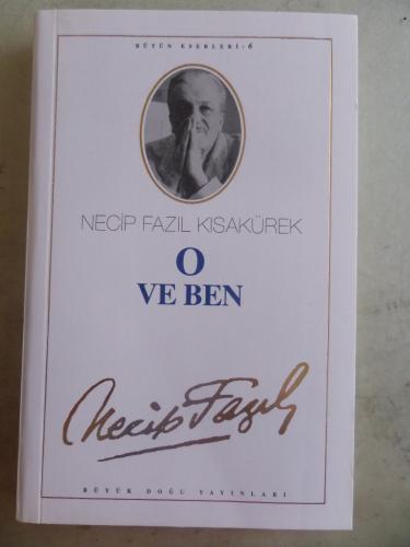 O ve Ben Necip Fazıl Kısakürek