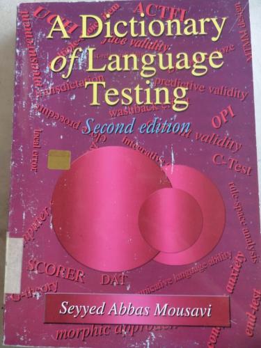 A Dictionary of Language Testing Seyyed Abbas Mousavi
