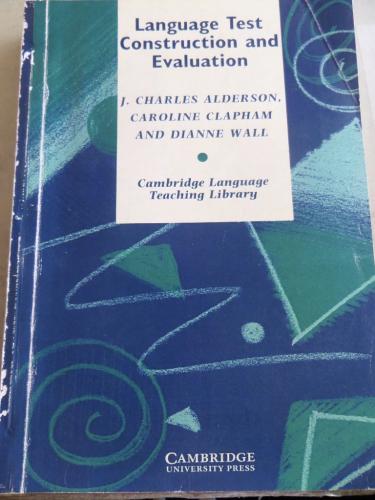 Language Test Construction and Evaluation* J. Charles Alderson