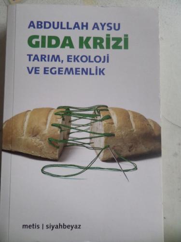 Gıda Krizi Tarım Ekoloji ve Egemenlik Abdullah Aysu