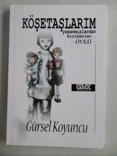 Köşetaşlarım Yaşanmışlardan Birikenler