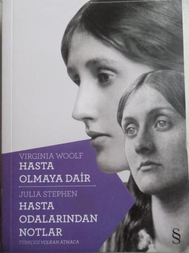 Hasta Olmaya Dair - Hasta Odalarından Notlar Virginia Woolf