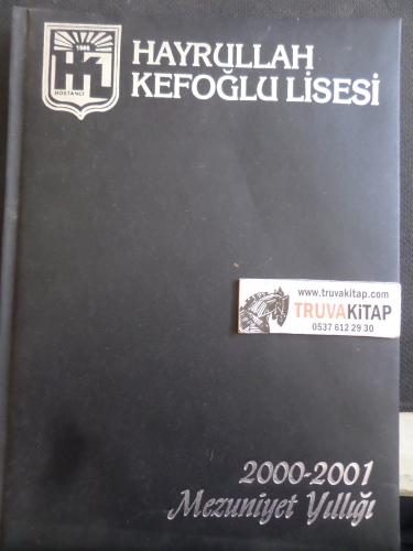 Hayrullah Kefoğlu Lisesi 2000-2001 Mezuniyet Yıllığı