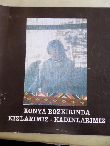 Konya Bozkırında Kızlarımız Kadınlarımız